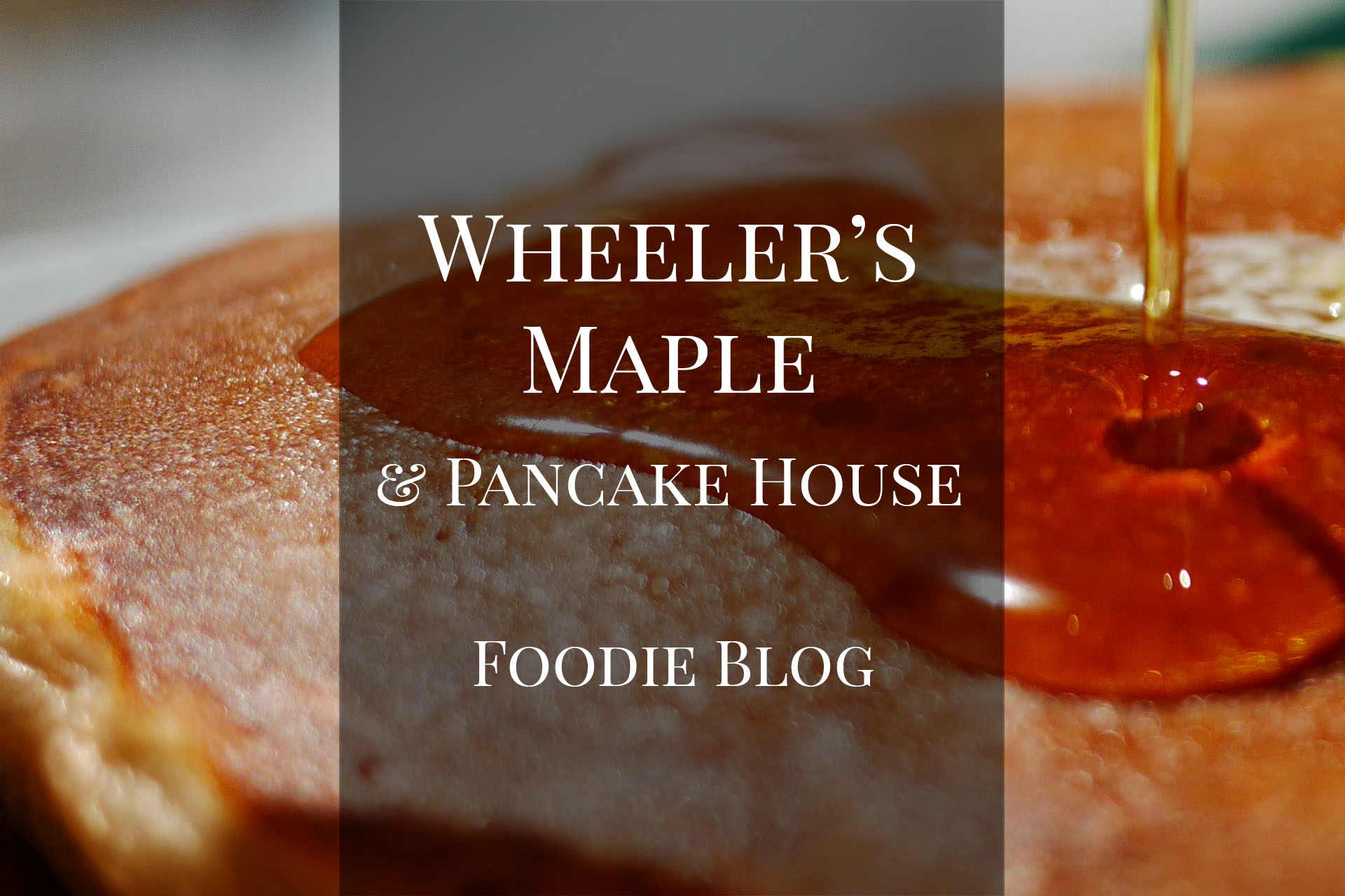 A Spring Visit to Wheeler’s Maple and Pancake House
