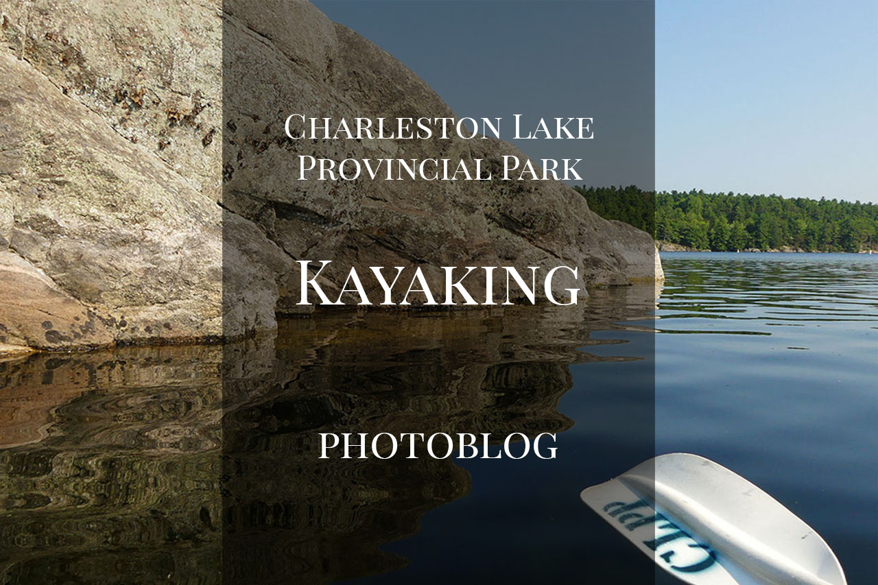 A Flippin’ Good Time Paddling at Charleston Lake Provincial Park